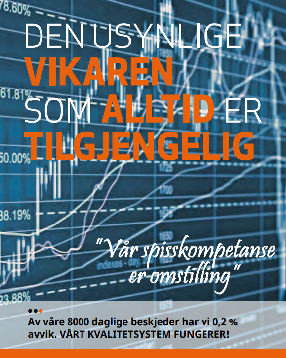 Den usynlige vikaren som alltid er tilgjengelig, vår spisskompetanse er omstilling. Av våre 8000 daglige beskjeder har vi 0,2 % avvik.